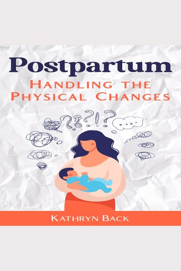 Postpartum - Handling the Physical Changes - cover