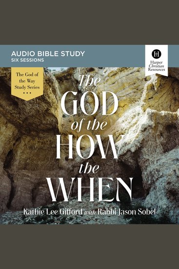 God of the How and When Bible Study The: Audio - cover