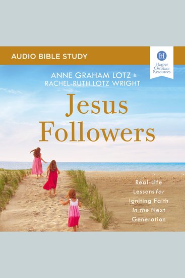Jesus Followers Bible Study: Audio - Real-Life Lessons for Igniting Faith in the Next Generation - cover