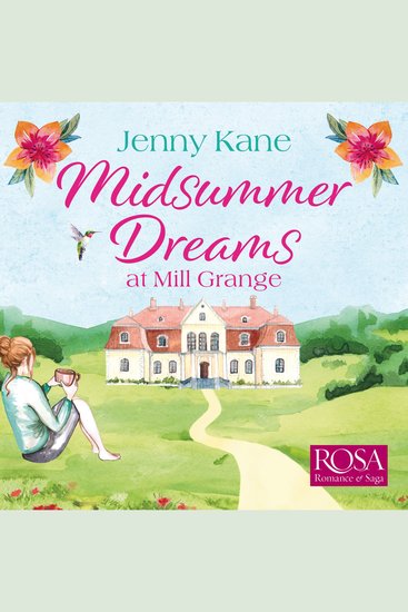 Midsummer Dreams at Mill Grange: an uplifting feelgood romance - The Mill Grange Series Book 1 - cover