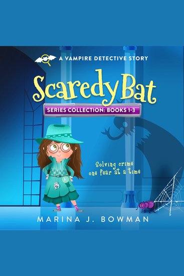 Scaredy Bat Books 1-3 Series Collection - Vampire Detective Stories for Kids - cover