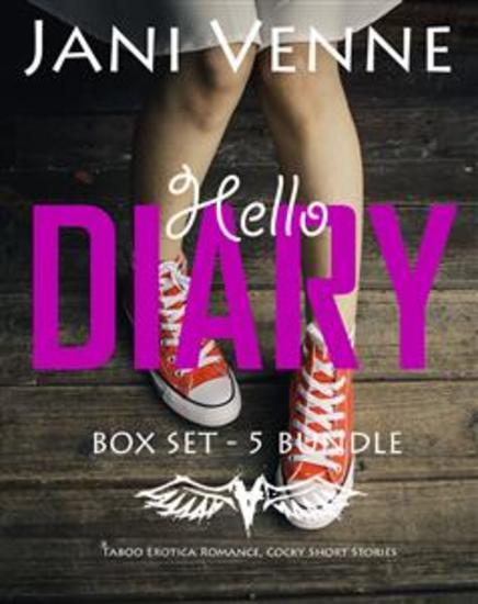 Hello Diary Box Set – 5 Bundle - Taboo Erotica Romance Cocky Short Stories -For Women - cover