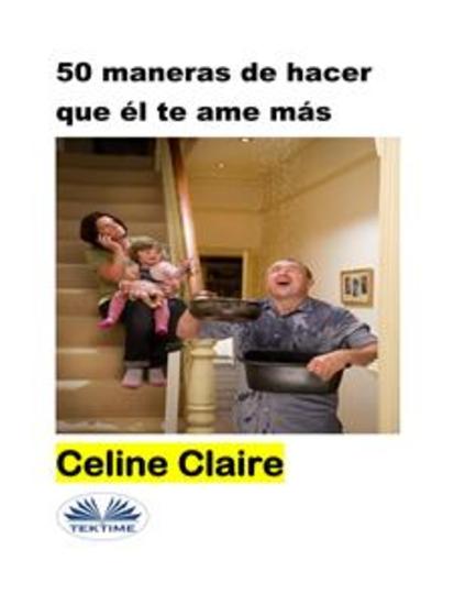 50 Maneras De Hacer Que Él Te Ame Más - cover