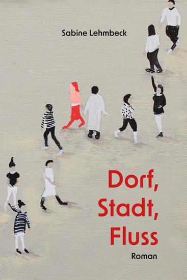Dorf Stadt Fluss - cover