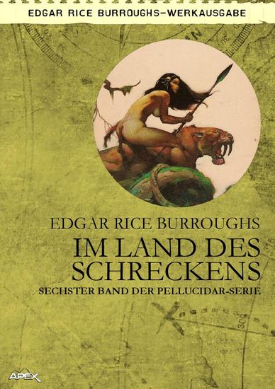 IM LAND DES SCHRECKENS - Sechster Band der PELLUCIDAR-Serie - cover