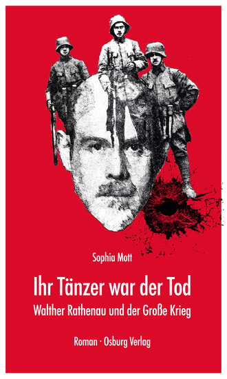 Ihr Tänzer war der Tod - Walther Rathenau und der Große Krieg - cover