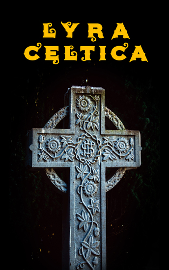 Lyra Celtica - Anthology of Representative Celtic Poetry - cover