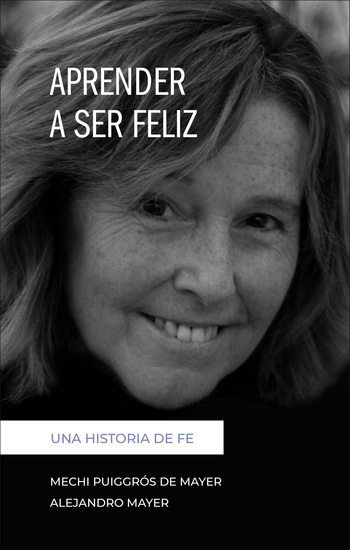 Aprender a ser feliz - Una historia de fe - cover