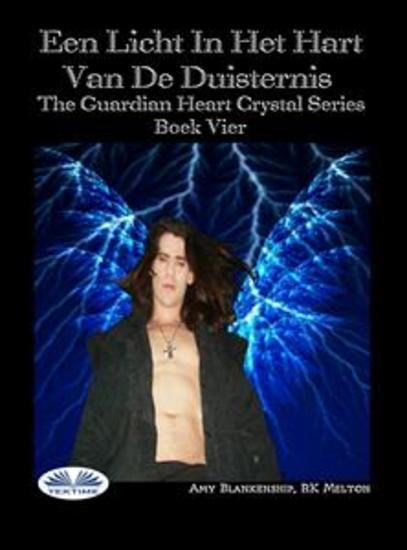 Een Licht In Het Hart Van De Duisternis - De Bewaker Van Het Kristallen Hart Serie Boek 4 - cover