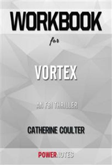 Workbook on Vortex: An Fbi Thriller by Catherine Coulter (Fun Facts & Trivia Tidbits) - cover