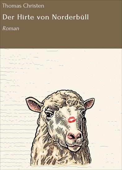 Der Hirte von Norderbüll - Roman - cover