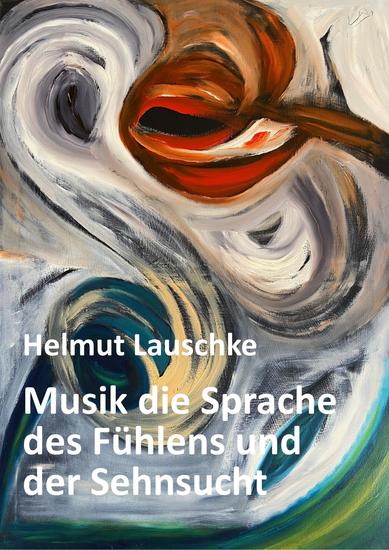 Musik die Sprache des Fühlens und der Sehnsucht - cover