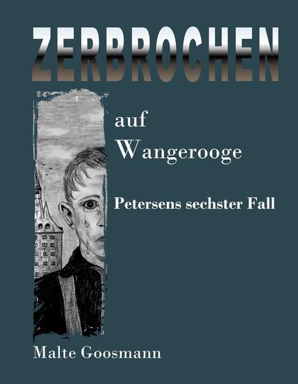 Zerbrochen auf Wangerooge - Petersens sechster Fall - cover