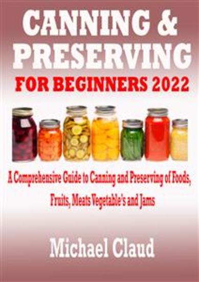 Canning & Preserving For Beginners 2022 - cover