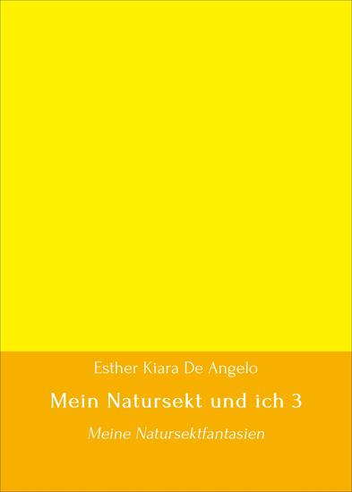 Mein Natursekt und ich 3 - Meine Natursektfantasien - cover