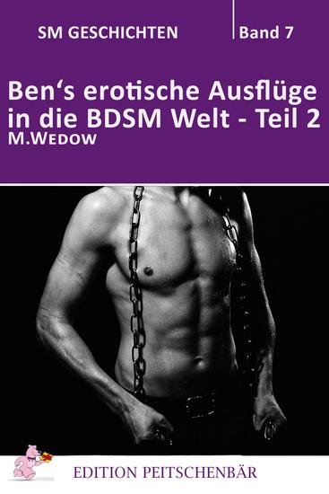 Ben's erotische Auflüge in die BDSM Welt - Teil 2 - cover