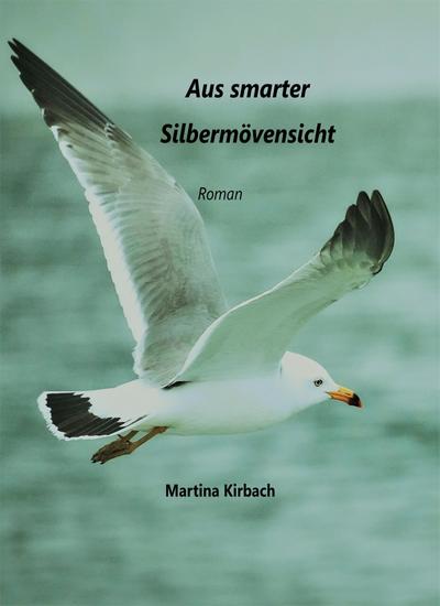 Aus smarter Silbermöwensicht - Roman - cover