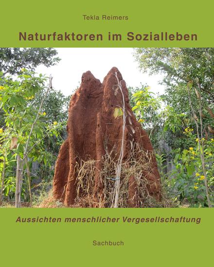 Naturfaktoren im Sozialleben - Aussichten menschlicher Vergesellschaftung - cover