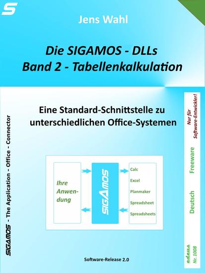 Die SIGAMOS-DLLs - Band 2: Tabellenkalkulation - Eine Standard-Schnittstelle zu unterschiedlichen Office-Systemen - cover