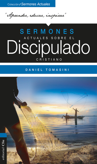 Sermones actuales sobre el discipulado cristiano - 30 reflexiones sobre la vida y mensaje de Jesucristo - cover