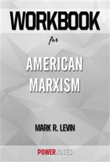 Workbook on American Marxism by Mark R Levin (Fun Facts & Trivia Tidbits) - cover