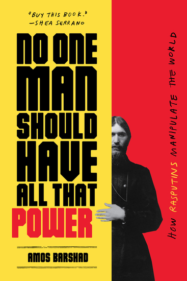 No One Man Should Have All That Power - How Rasputins Manipulate the World - cover