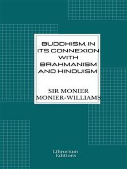 Buddhism in Its Connexion with Brahmanism and Hinduism - cover