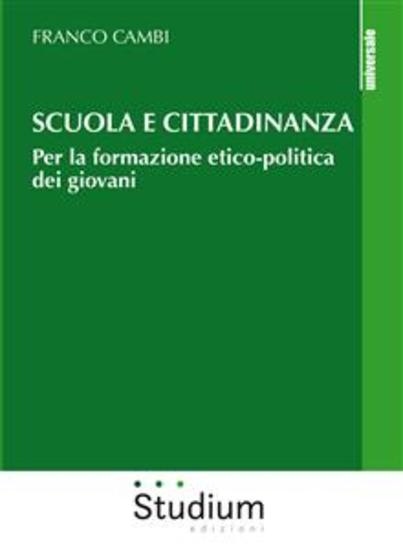 Scuola e cittadinanza - Per la formazione etico-politica dei giovani - cover