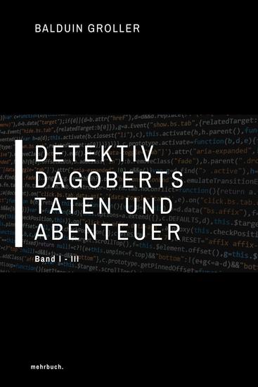 Detektiv Dagoberts Taten und Abenteuer - Band I - III - cover