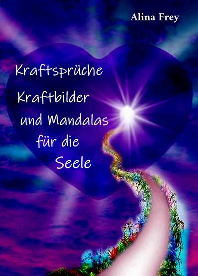 Kraftsprüche Kraftbilder und Mandalas für die Seele - cover
