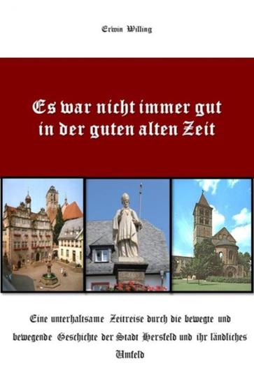 Es war nicht immer gut in der guten alten Zeit - Eine unterhaltsame