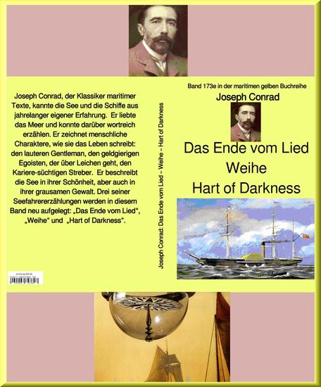 Joseph Conrad: Das Ende vom Lied – Weihe – Hart of Darkness: - Band 173 in der maritimen gelben Buchreihe - cover