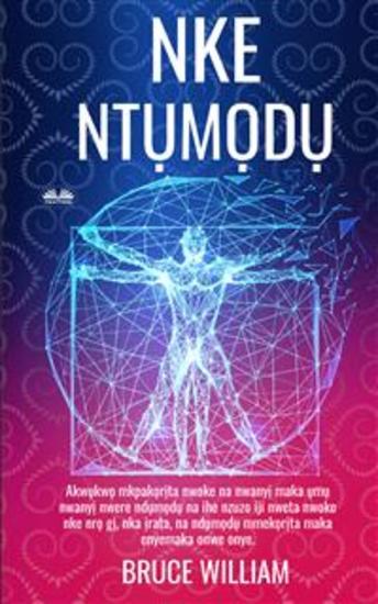 Nke Ntụmọdụ - Akwụkwọ Mkpakọrịta Nwoke Na Nwanyị Maka Ụmụ Nwanyị Nwere Ndụmọdụ Na Ihe Nzuzo Iji Nweta Nwoke Nke - cover