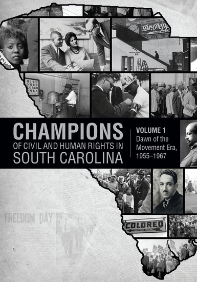 Champions of Civil and Human Rights in South Carolina Volume 1 - Dawn of the Movement Era 1955–1967 - cover