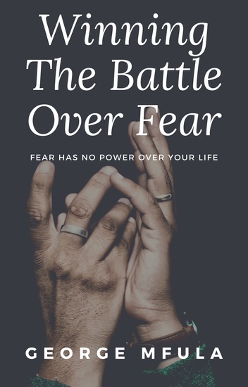 Winning the Battle Over Fear - Fear Has No Power Over Your Life - cover