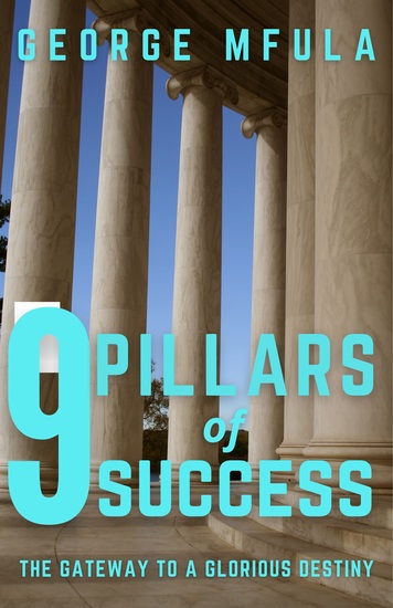 9 Pillars of Success - The Gateway to A Glorious Destiny - cover