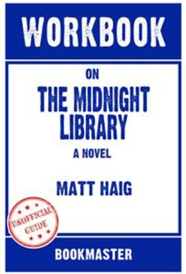 Workbook on The Midnight Library: A Novel by Matt Haig | Discussions Made Easy - cover