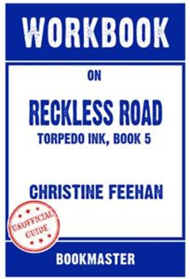 Workbook on Reckless Road: Torpedo Ink Book 5 by Christine Feehan | Discussions Made Easy - cover