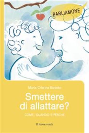 Smettere di allattare? - Come quando e perché - cover