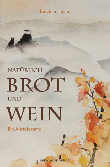Natürlich Brot und Wein - Ahrtaldrama - cover