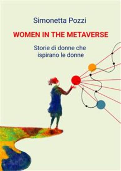 Women in the Metaverse - Storie di donne che ispirano le donne - cover