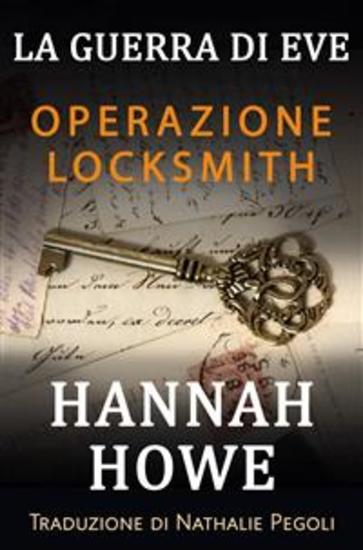Operazione Locksmith - La Guerra Di Eve - Eroine Del Soe - cover