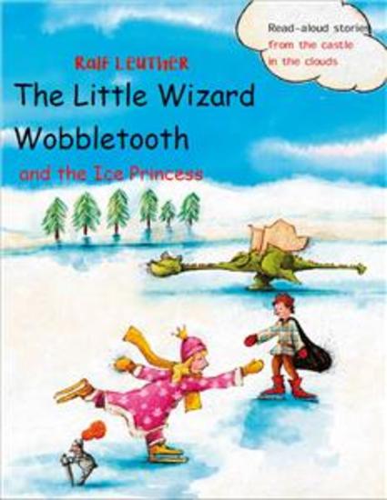 The Little Wizard Wobbletooth And The Ice Princess - cover