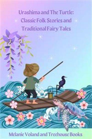 Urashima and The Turtle: Classic Folk Stories and Traditional Fairy Tales - cover