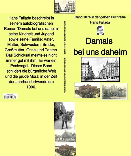 Hans Fallada: Damals bei uns daheim – Band 187e in der gelben Buchreihe – bei Jürgen Ruszkowski - Band 187e in der gelben Buchreihe - cover
