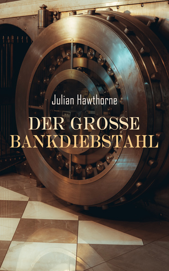 Der große Bankdiebstahl - Kriminalroman - cover