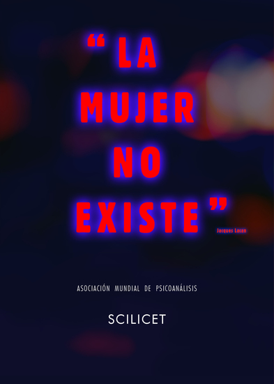 Scilicet La mujer no existe - Volumen de La Gran conversación Virtual Internacional de la Asociación Mundial de Psicoanálisis - cover