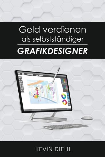 Geld verdienen als selbstständiger Grafikdesigner - cover