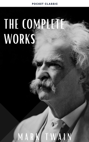 The Complete Works of Mark Twain - cover