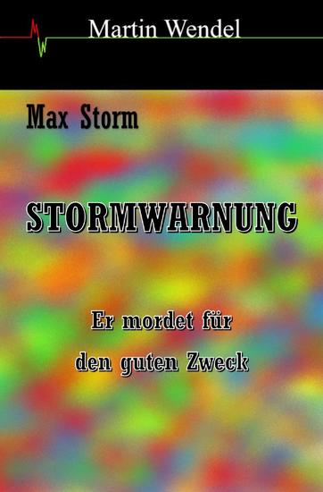 Stormwarnung - Er mordet für den guten Zweck - cover
